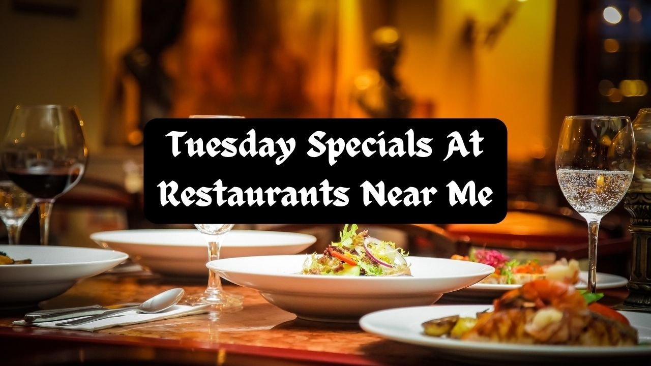 Tuesday Specials At Restaurants Near Me